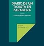 Σαραγόσα: «Ημερολόγιο ενός ταξιτζή», ο τίτλος του βιβλίου του Ραφαέλ Αϊμπάρ Ορτίθ